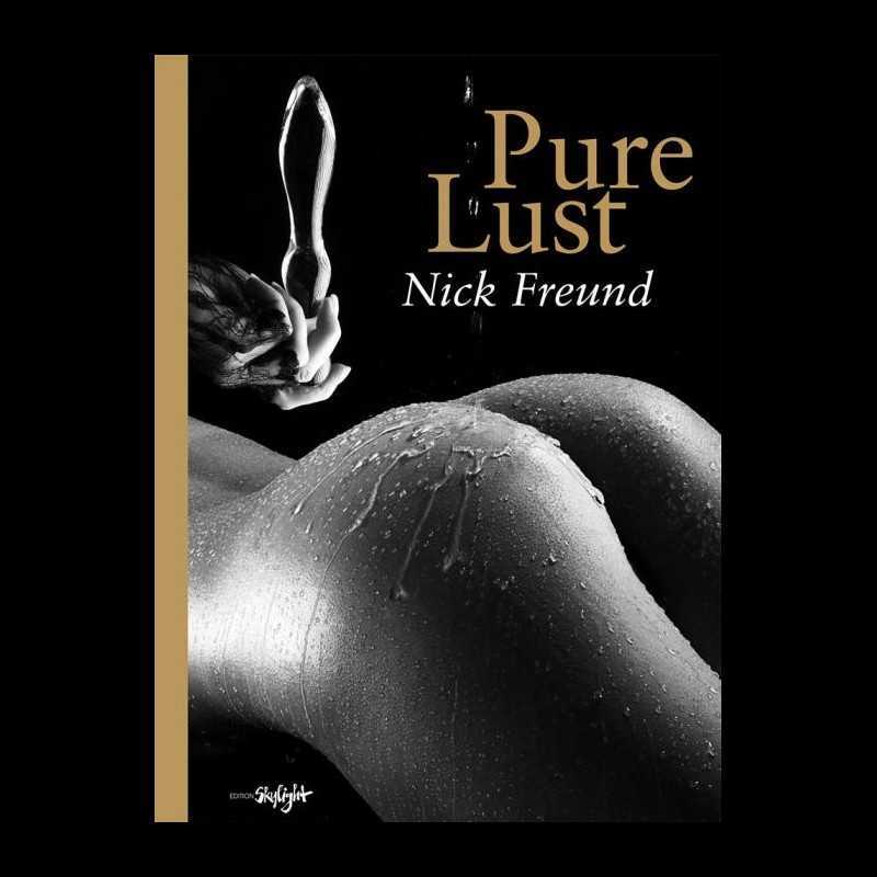 Nick Freund - Pure Lust Hardcover Erotic Photography Book|EROTIC BOOKS