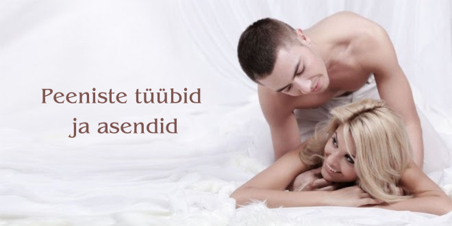 PEENISTE TÜÜBID JA SEKSIPOOSID