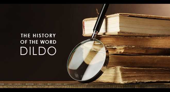 Sõna "DILDO" põnev ajalugu
